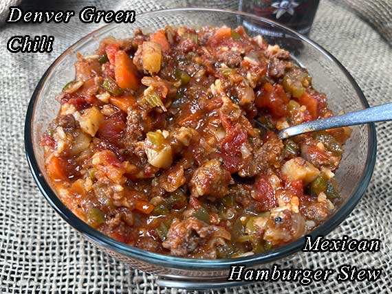 Mexican Hamburger Stew - Denver Green Chili